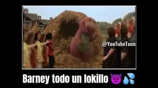 Barney todo un lokillo 😈💦 | Mucha paja Barney