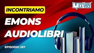 Mettiamoci la Voce incontra Emons Audiolibri | ep.267
