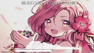 Nightcore - Fight ( DEAMN )