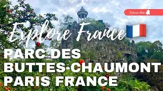 📍🇫🇷PARC DES BUTTES-CHAUMONT PARIS FRANCE