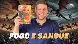 FOGO E SANGUE (GEORGE R. R. MARTIN): O LIVRO QUE INSPIROU CASA DO DRAGÃO (RESENHA)