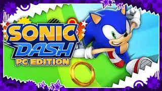 The Official PC Port of Sonic Dash... | Gameplay Showcase