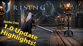 Spoiler Free Update Highlights - V Rising version 1.0