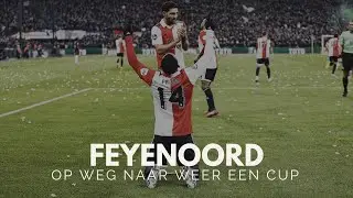 • Feyenoord Rotterdam ⁞ On the way to another cup