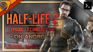 [Legal Way] Half-Life 2 (+ Episode 1 & 2 and Lost Coast) {Steam_Legacy} on Android | Source Engine