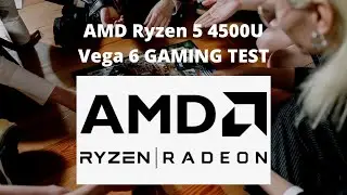 AMD Ryzen 5 4500U Vega 6 GAMING TEST