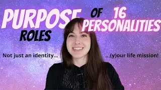 The Purpose of 16 Personalities