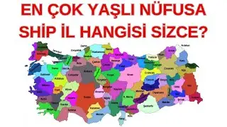 EN YAŞLI NÜFUS ORANINA SAHİP İLLER