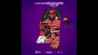 Fly Rich Double - Mississippi (Str8Drop ChoppD)