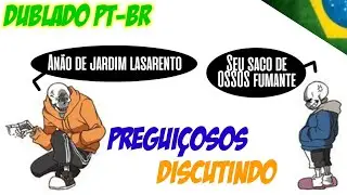 [Fandub] Preguiçosos Discutindo - (Bad Time Trio) [Dublado PT-BR]