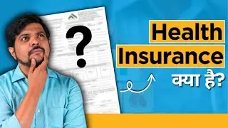 What is Health Insurance - Health Insurance Kya Hota Hai - Medical Insurance in Hindi