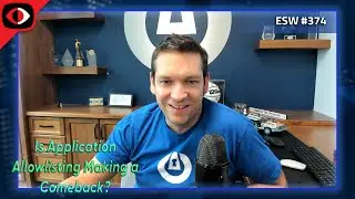 Interview with ThreatLocker: Is Application Allowlisting Making a Comeback? - Danny Je... - ESW #374