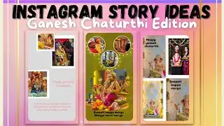 Ganesh Chaturthi Instagram Story Ideas | Make Your Festive Stories Stand Out