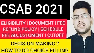 CSAB Counseling 2021 | Everything you need to know | FEE & Refund policy 
