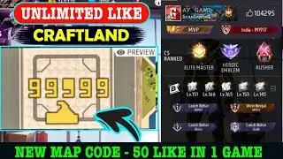 UNLIMITED LIKE FREE FIRE CRAFTLAND MAP CODE | UNLIMITED LIKE TRICK FREE FIRE NEW CRAFTLAND MAP CODE