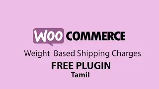 WooCommerce Weight Based Shipping FREE Plugin Tamil
