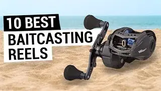10 Best Baitcasting Reels