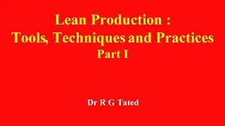 Lean Production : Tools Techniques and Practices  Part I