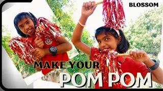 How To Make Pom Poms|Easy Way Of Making Pom Pom | Dance Props|Blossom DBcreativecorner|Pom Pom