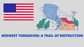 Midwest Tornadoes: A Trail of Destruction