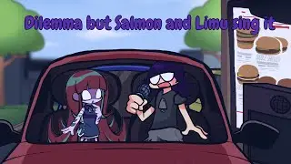 Cover#05: Dilemma but Salmon and Limu sing it (FNF Dilemma cover)