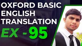 Oxford Basic English Translation Exercise 95 | English Translation | Learn English | Grammar Rules