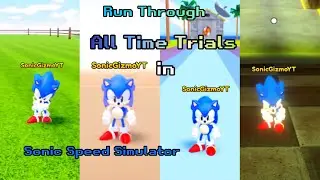 Run Through All Time Trials in Sonic Speed Simulator!