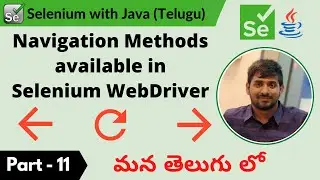 P11 - Navigation Methods in Selenium WebDriver | Selenium | Java |
