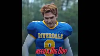 i need a big boy like Archie #archie #riverdale #shorts