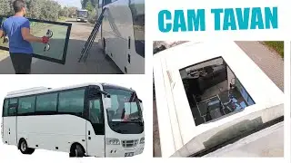 ISUZU KARAVAN | CAM SÖKÜMÜ | CAM SEÇİMİ - TAVAN CAMI & UYGULAMA DETAYLARI.