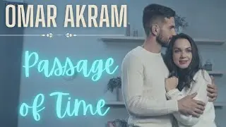 Omar Akram // “Passage Of Time”