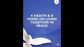 4 Hadith & A Verse on Peace & Cooexistence | International Day of Living Together in Peace