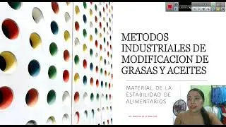 HIDROGENACION, FRACCIONAMIENTO Y TRANSESTIRIFCACION DE GRASAS Y ACEITES. PERSPECTIVAS ACTUALES EN IA