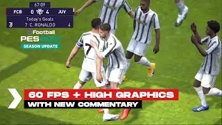 HIGH GRAPHICS🔥+ 60 FPS GAMEPLAY PES 2021 MOBILE