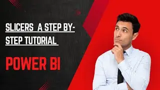 Power BI Slicers Step-by-Step Tutorial | Filter in Power BI | How to Create Slicer in Power BI Hindi
