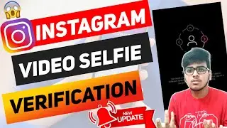 Instagram Video Selfie Verification | Instagram New Feature |