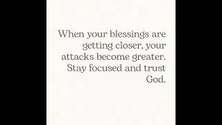 When your blessings are getting closer, your attacks become greater stay focused on God! #shorts