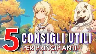 5 CONSIGLI per i NUOVI giocatori (GUIDA/TUTORIAL per PRINCIPIANTI) | GENSHIN IMPACT ITA