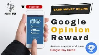 Earning Small Money Through Online Survey - Google Opinion Reward