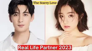 Chen Xingxu And Landy Li (The Starry Love) Real Life Partner 2023