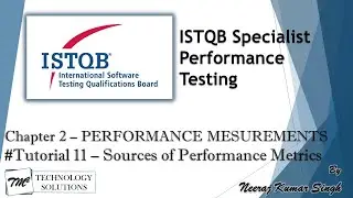 ISTQB Performance Tester | 2.3 Key Sources of Performance Metrics | ISTQB Tutorials
