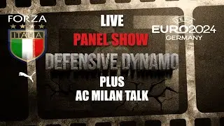Defensive Dynamo and Milanistas 360:  The LIVE Azzurri Panel Show