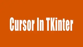 09 _ Cursor In TKinter (Arabic)