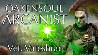 Beam Goes BRRRR | Oakensoul Arcanist in Vet Vateshran Hollows! | ESO Oakensoul Arcanist Gameplay