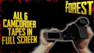All 6 Camcorder Tapes in FULLSCREEN | The Forest