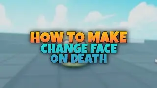 HOW TO MAKE CHANGE FACE ON DEATH | R15/R6 | ROBLOX STUDIO