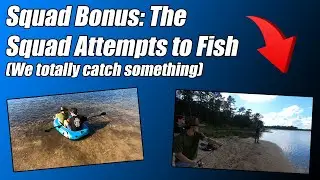 The Squad Attempts to Fish
