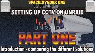Setting up CCTV on Unraid pt1 Comparing the software