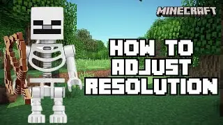 How to Adjust Resolution on Minecraft 2024?