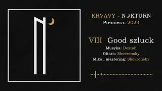 Krvavy- Good szluck (muz. Dextah) / Nokturn 2023
